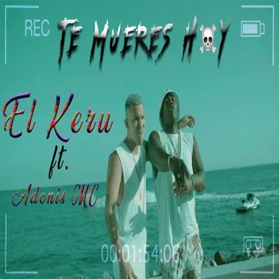 Te Mueres Hoy 專輯 Adonis MC/Insuchavia/Hijo G