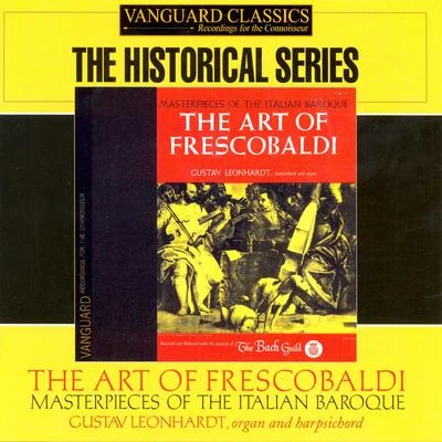 The Art of Frescobaldi: Masterpieces of the Italian Baroque 專輯 Gustav Leonhardt