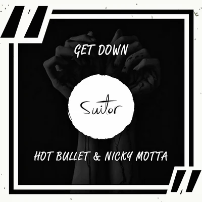 Get Down 專輯 Hot Bullet