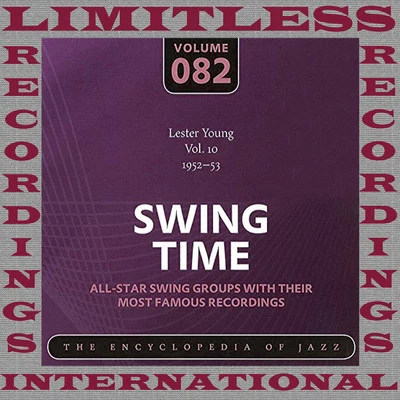 Lester YoungBasie Swing Time, 1952-53, Vol. 10 (HQ Remastered Version)