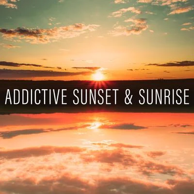 Addictive Sunset & Sunrise – Pure Tropical Chillout Vibes Perfect for Party Relaxation 專輯 Sunny Music Zone/Chillout Music Masters