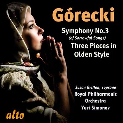 GÓRECKI, H.M.: Symphony No. 3, "Symphony of Sorrowful Songs"3 Pieces in Old Style (Gritton, Royal Philharmonic, Simonov) 專輯 Collegium Musicum 90/Sophie Daneman/Susan Gritton/Richard Hickox/Monica Groop