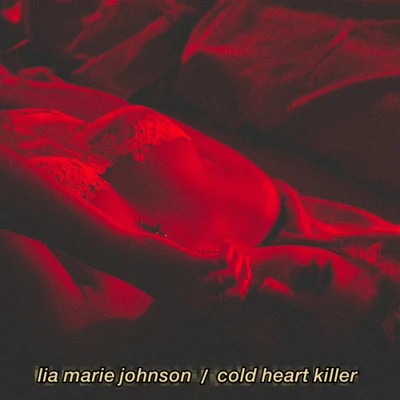 Cold Heart Killer 专辑 Lia Marie Johnson/R3hab/Crossnaders