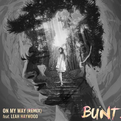 On My Way (Bunt Remix) [feat. Leah Haywood] 專輯 Bunt.