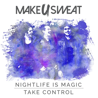 Nightlife Is Magic 專輯 Make U Sweat