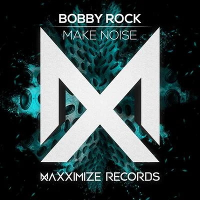 Make Noise 專輯 Bobby Rock