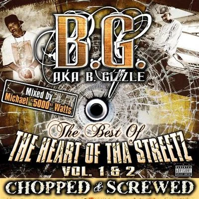 The Best Of Tha Heart Of The Streetz Volume 1 & 2 (Chopped & Screwed) 專輯 B.G.