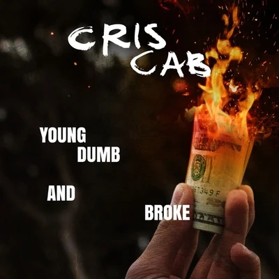 Young Dumb & Broke 專輯 Cris Cab/Willy William