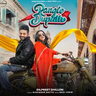 Rangle Dupatte (Desi Crew) - Single 專輯 Dilpreet Dhillon