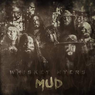 Mud 專輯 Jason Boland/Ray Benson/Whiskey Myers/Shooter Jennings/Kris Kristofferson