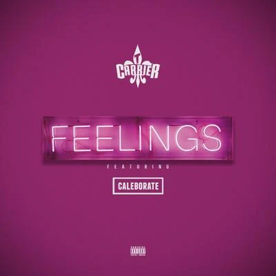 Feelings (feat. Caleborate) - Single 專輯 Kj Focus/T. Carriér/Rob Woods