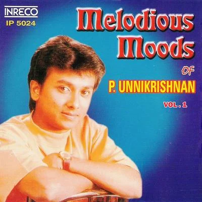 Melodious Moods of P. Unnikrishnan, Vol. 1 专辑 P. Unnikrishnan