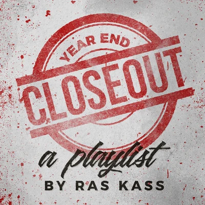 Year End Closeout: a Ras Kass Playlist 專輯 Ras Kass/Eastern Sunz