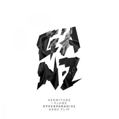 HyperParadise (Flume Remix, Ganz Flip) 專輯 Odette/Hermitude