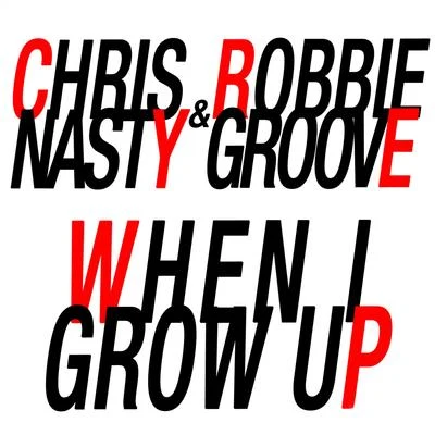 When I Grow Up 专辑 Dyva/Robbie Groove/Lenroy/Retronic Voice/TQ