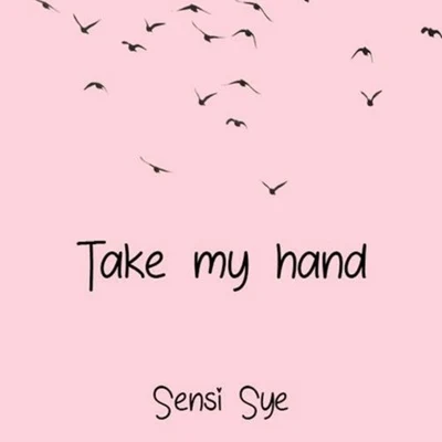 Sensi SyeKaruna Take My Hand