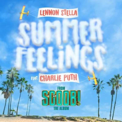 Summer Feelings (feat. Charlie Puth) 專輯 Lennon Stella/Nashville Cast