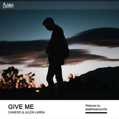 CameroMisoltri Give Me (with Julen Larra)