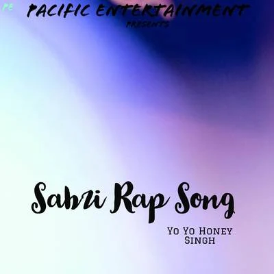 Sabzi Rap Song 專輯 Yo Yo Honey Singh/Various Artists/Neeti Mohan/Rekha Bhardwaj/Mohamed Irfan