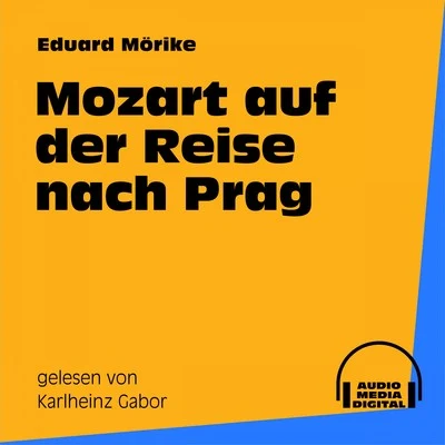 Karlheinz Gabor Mozart auf der Reise nach Prag