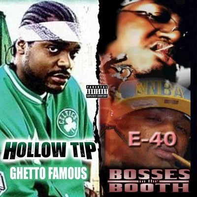 E-40 Bosses in the Booth & Ghetto Famous (Deluxe Edition)