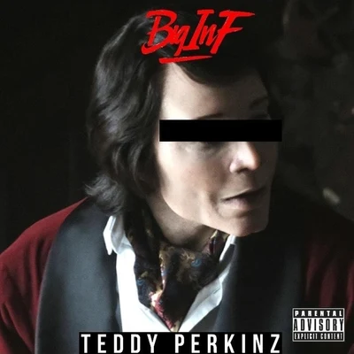 Teddy Perkinz 专辑 Big Inf/Ali Vegas/Mic Handz