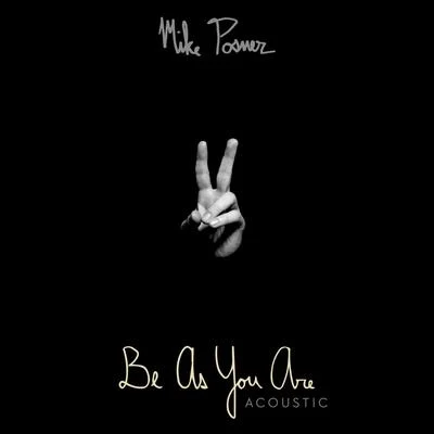 Be As You Are (Acoustic) 專輯 Mike Posner