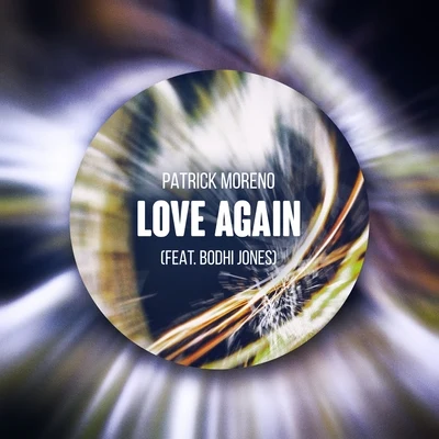 Love Again (feat. Bodhi Jones) 专辑 CoLL3RK/Patrick Moreno