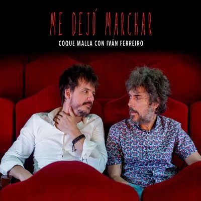 Me dejó marchar (con Iván Ferreiro) [Irrepetible - En directo] 專輯 Rulo y La Contrabanda/Coque Malla