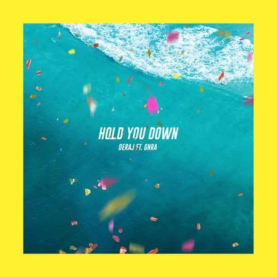 Hold You Down (feat. GNRA) 专辑 Deraj/Derek Minor/Byron Juane