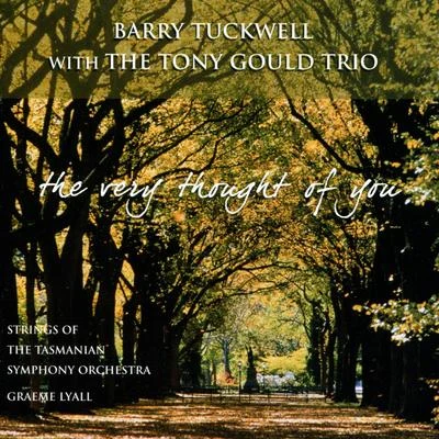 Barry TuckwellLin JiangWest Australian Symphony Orchestra The Very Thought of You