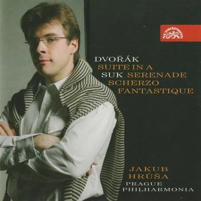 Dvořák: Suite in A major, Suk: Serenade in E flat major for strings, Fantastic ScherzoHrůša, Prague Philharmonia 專輯 Leoš Svárovský/Prague Philharmonia/Jan Novotný