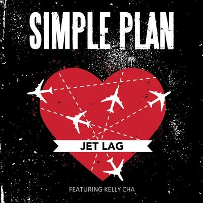 Jet Lag (feat. Kelly Cha) 專輯 Simple Plan