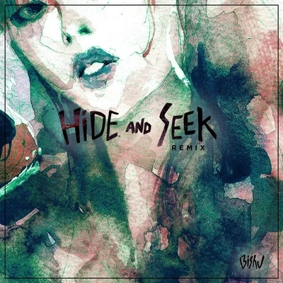 Hide And Seek (Bishu Remix) 專輯 BISHU