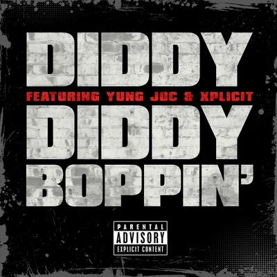 DiddyFrenchRozay Diddy Boppin (feat. Yung Joc & Xplicit)