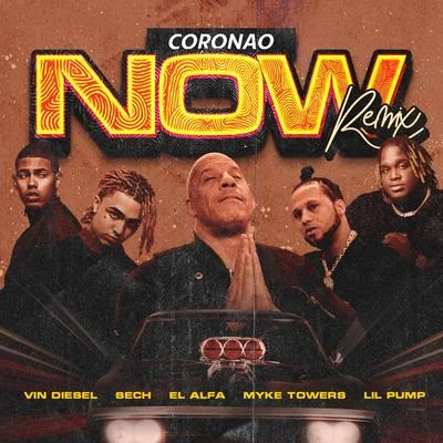 Coronao Now (Remix) [feat. Vin Diesel & Lil Pump] 專輯 El Alfa