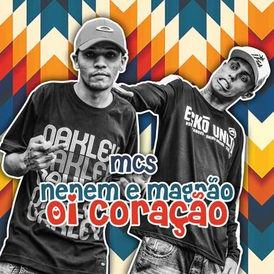 Oi Coração 专辑 DJ Raul/MCS Nenem e Magrão