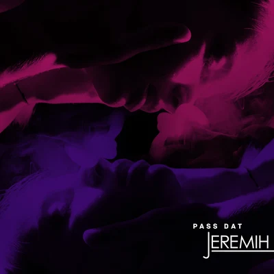 Pass Dat 專輯 Jeremih/Lil Wayne/Veronica Vega