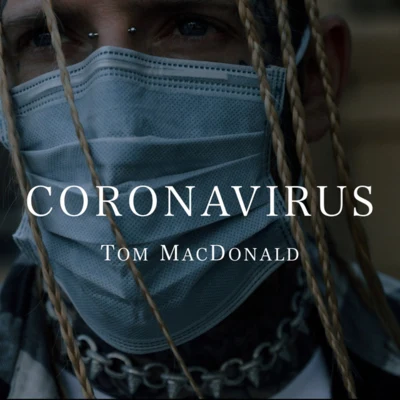 Coronavirus 專輯 Brandon Hart/Tom MacDonald/Nova Rockafeller