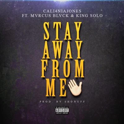 stay away from me (feat. MV如此USB LV CK king solo) 專輯 Andreas Tilliander/King Solo