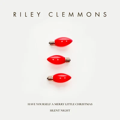 Have Yourself A Merry Little ChristmasSilent Night 專輯 Riley Clemmons