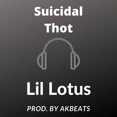 Suicidal Thot (Remastered) 專輯 Lil Lotus/Brady Amour