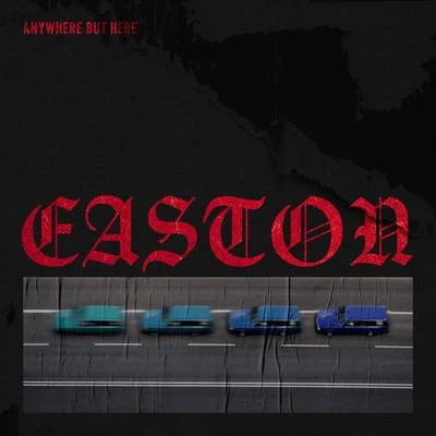 Anywhere but Here 专辑 Easton