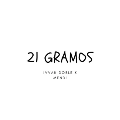 Veintiún Gramos 專輯 Ivvan Doble K