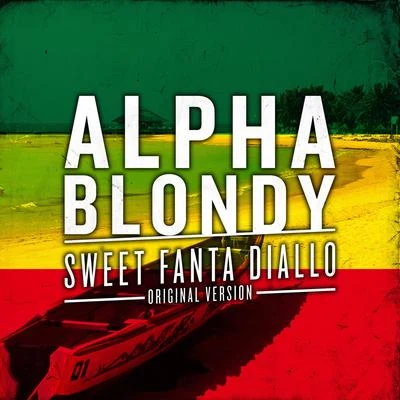 Sweet Fanta Diallo (Original Version) - Single 專輯 Alpha Blondy