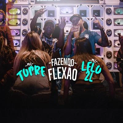 Fazendo Flexão 專輯 DJ LEOZINHO MPC/Mc Topre/Mc Rafa Original