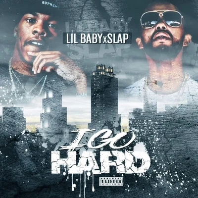 I Go Hard (feat. Lil Baby) 專輯 Slap