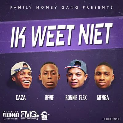 Ik Weet Niet (feat. Ronnie Flex & Caza) 專輯 Emil Rosé/El Prince/FMG