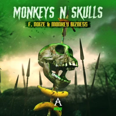 Monkeys N Skulls 專輯 F. Noize