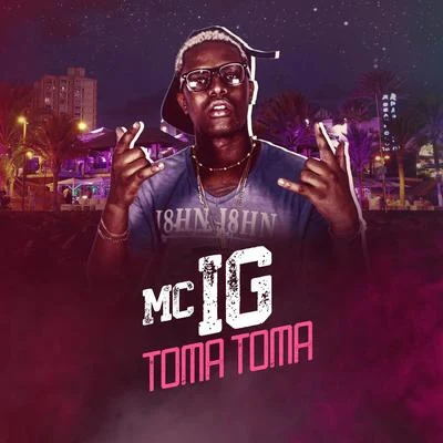 Toma Toma 專輯 Mc IG